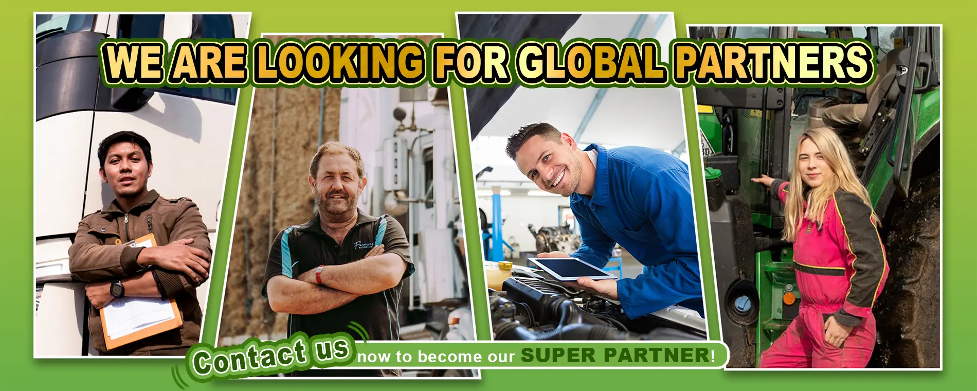We are hunting for globally  partners. Contact us now to become our Super Partner!